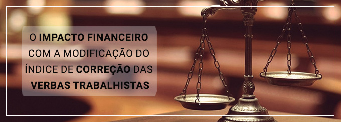 Verbas Trabalhistas - Entenda os impactos da nova regra